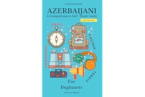 Azerbaijani for Beginners (Azerbaijani Language Course - Beginners, Vocabulary, Stories, Real-Life Conversations, Verbs)