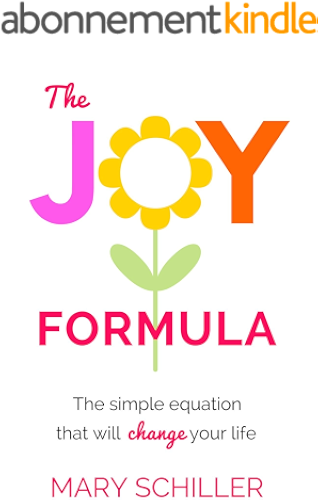 Download The Joy Formula: The simple equation that will change your life (English Edition) PDF