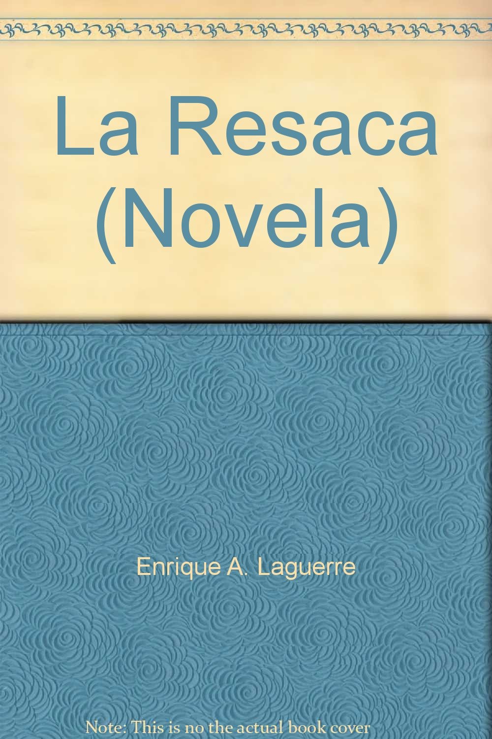 La Resaca Novela Enrique A Laguerre Amazon Com Books