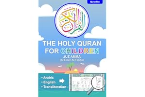 The Holy Quran for Children: A Comprehensive Guide to Reading, Understanding and Memorising Juz Amma Surahs for Beginners