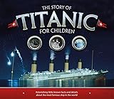The Story of Titanic for Children: Astonishing