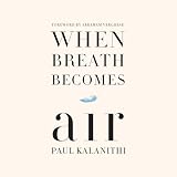 When Breath Becomes Air