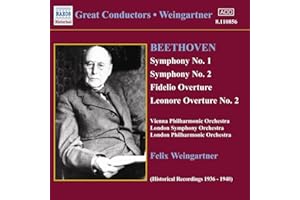 Great Conductors: Felix Weingartner - Beethoven Symphonies 1 & 2 / Fidelio Overture / Leonore Overture No. 2