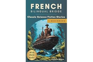 French Bilingual Bridge: Classic Science Fiction Stories for Beginners