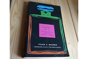 The Secret of Chanel No. 5: The Intimate History of the World's Most Famous Perfume