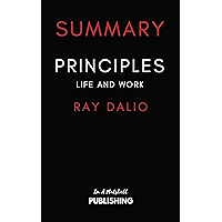 Summary of Principles: Life and Work by Ray Dalio