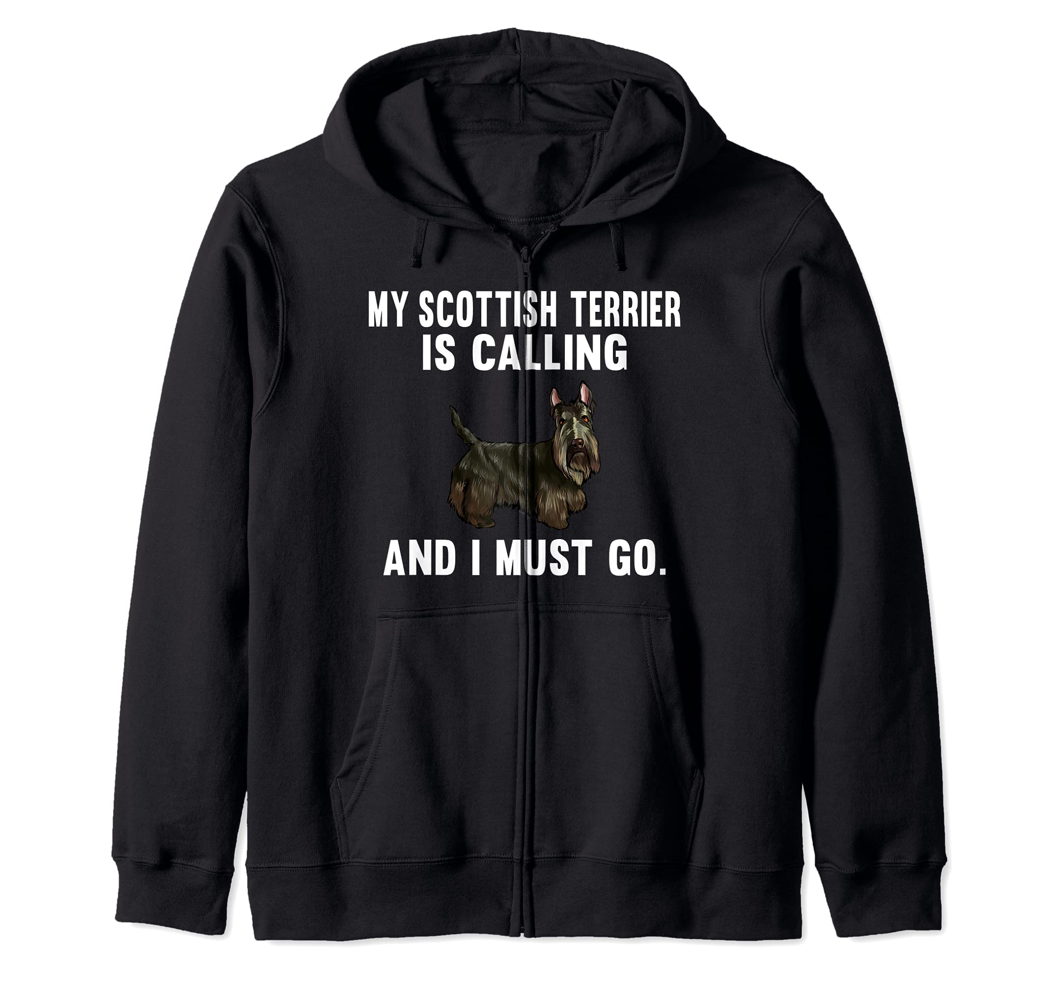 Funny My Scottish Terrier Is Calling And I Must Go Dog Zip Hoodie