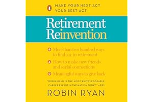 Retirement Reinvention: Make Your Next Act Your Best Act