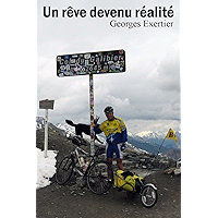 Un rêve devenu réalité - Récit de voyage (cyclisme périple à vélo cyclotourisme route provence alpes savoie) (French… book cover Un rêve devenu réalité - Récit de voyage (cyclisme périple à vélo cyclotourisme route provence alpes savoie) (French… book cover
