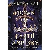 Crown of Earth and Sky (Secrets of the Faerie Crown)