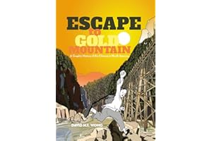 Escape to Gold Mountain: A Graphic History of the Chinese in North America