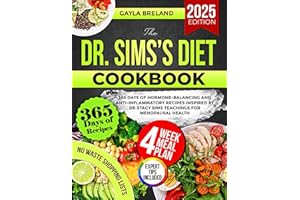 The Dr. Sims’s Diet Cookbook: 365 Days of Hormone-Balancing and Anti-Inflammatory Recipes Inspired by Dr Stacy Sims Teachings For Menopausal Health