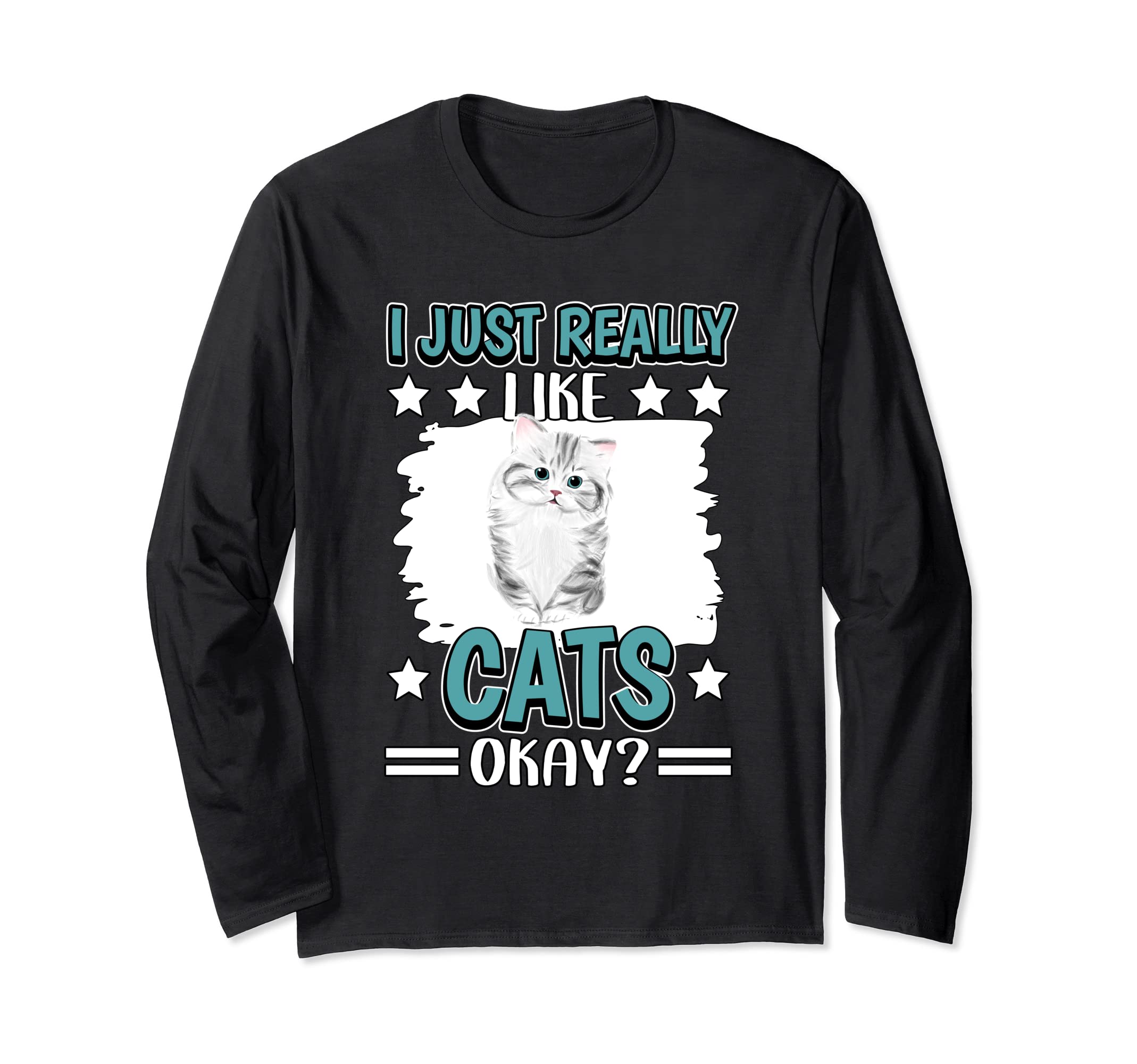 I Just Really Like Cats Okay Cat Long Sleeve T-Shirt
