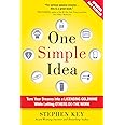 One Simple Idea, Revised and Expanded Edition: Turn Your Dreams into a Licensing Goldmine While Letting Others Do the Work
