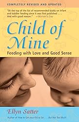Child of Mine: Feeding with Love and Good