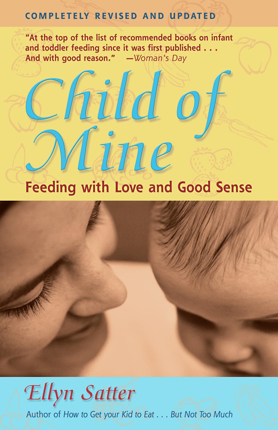 Child of Mine: Feeding with Love and Good