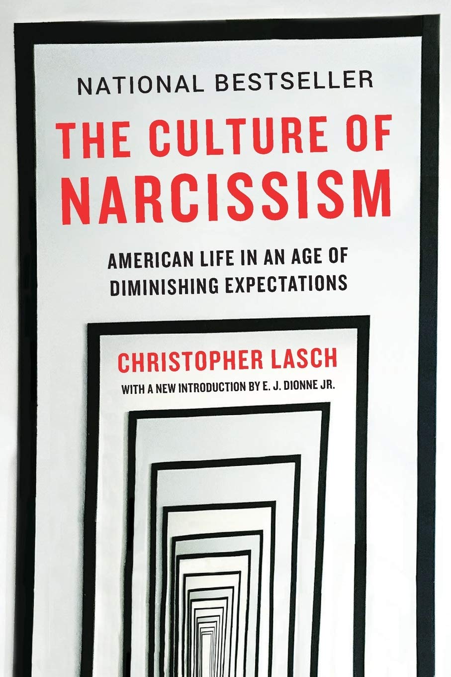 The Culture Of Narcissism American Life In An Age Of Diminishing Expectations Lasch Christopher Amazon Com Books
