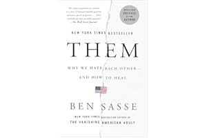Them: Why We Hate Each Other—and How to Heal