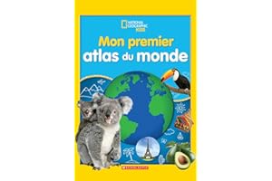 National Geographic Kids : Mon premier atlas du monde