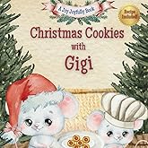 Christmas Cookies with Gigi: A Heartwarming Holiday Story, Thumbprint Cookie Recipe, and Memory Pages