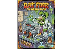 Rat Fink Coloring Book: The Groovy, Gross, and Glorious Adventures of Rat Fink, +30 Vivid High-quality Illustrations of the B