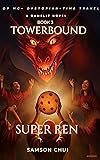Towerbound Book 3: Super Ren