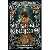 Splintered Kingdom (Shattered Crown)