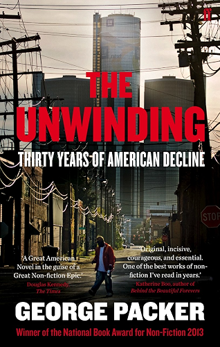 Download The Unwinding: Thirty Years of American Decline (English Edition) PDF