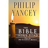 The Bible Jesus Read: Why the Old Testament Matters