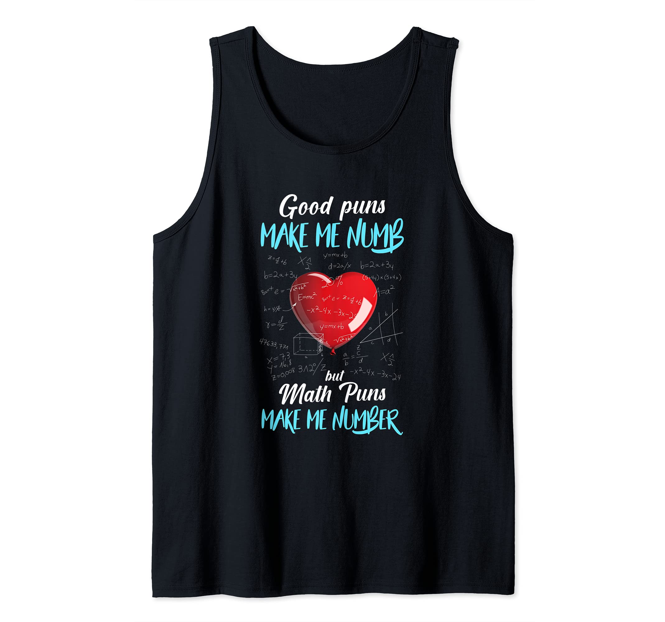 Good Puns Make me Numb but Math Puns Make me Number Tank Top