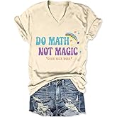 CUQEYM Math Teacher Shirts Women Do Math Not Magic Show Your Work Tshirt Funny Graphic V Neck Short Sleeve Tee Top