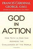 God in Action: How Faith in God Can Address the Challenges of the World