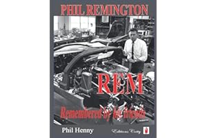 Phil Remington REM: Remembered by his friends (American Racing Icons)