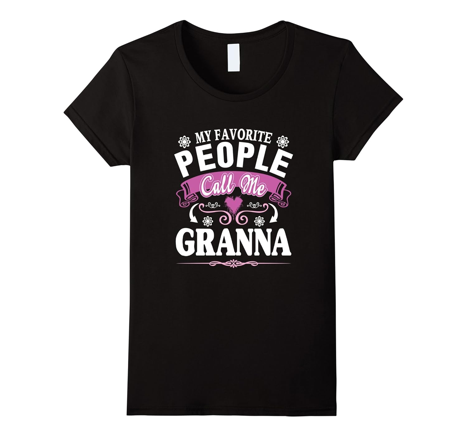 Womens My Favorite People Call Me Granna T-Shirt Gift for Granna-Rose