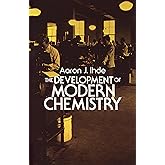 The Development of Modern Chemistry (Dover Books on Chemistry)