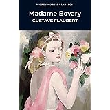 Madame Bovary (Wordsworth Classics)