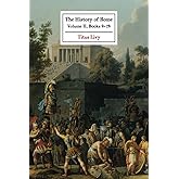 The History of Rome: Volume II (Books 9-26)