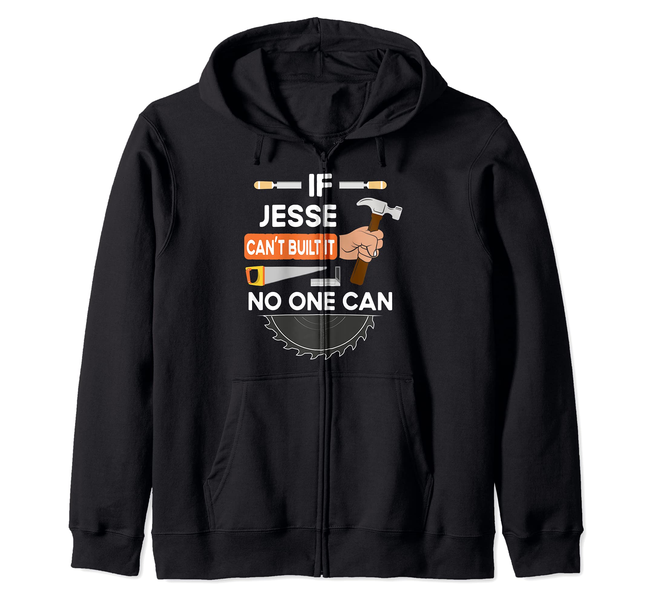 Funny carpenter woodworking lumber worker for Jesse Zip Hoodie