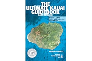 The Ultimate Kauai Guidebook: Kauai Revealed
