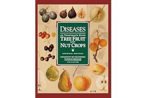 Diseases of Temperate Zone Tree Fruit and Nut Crops (Publication / University of California. Division of Agricult)