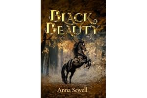 Black Beauty (Illustrated): The 1877 Classic Edition with Original Illustrations