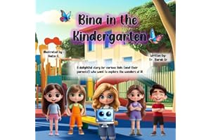 Bina in the Kindergarten: Inspiring Young Minds in a World of AI