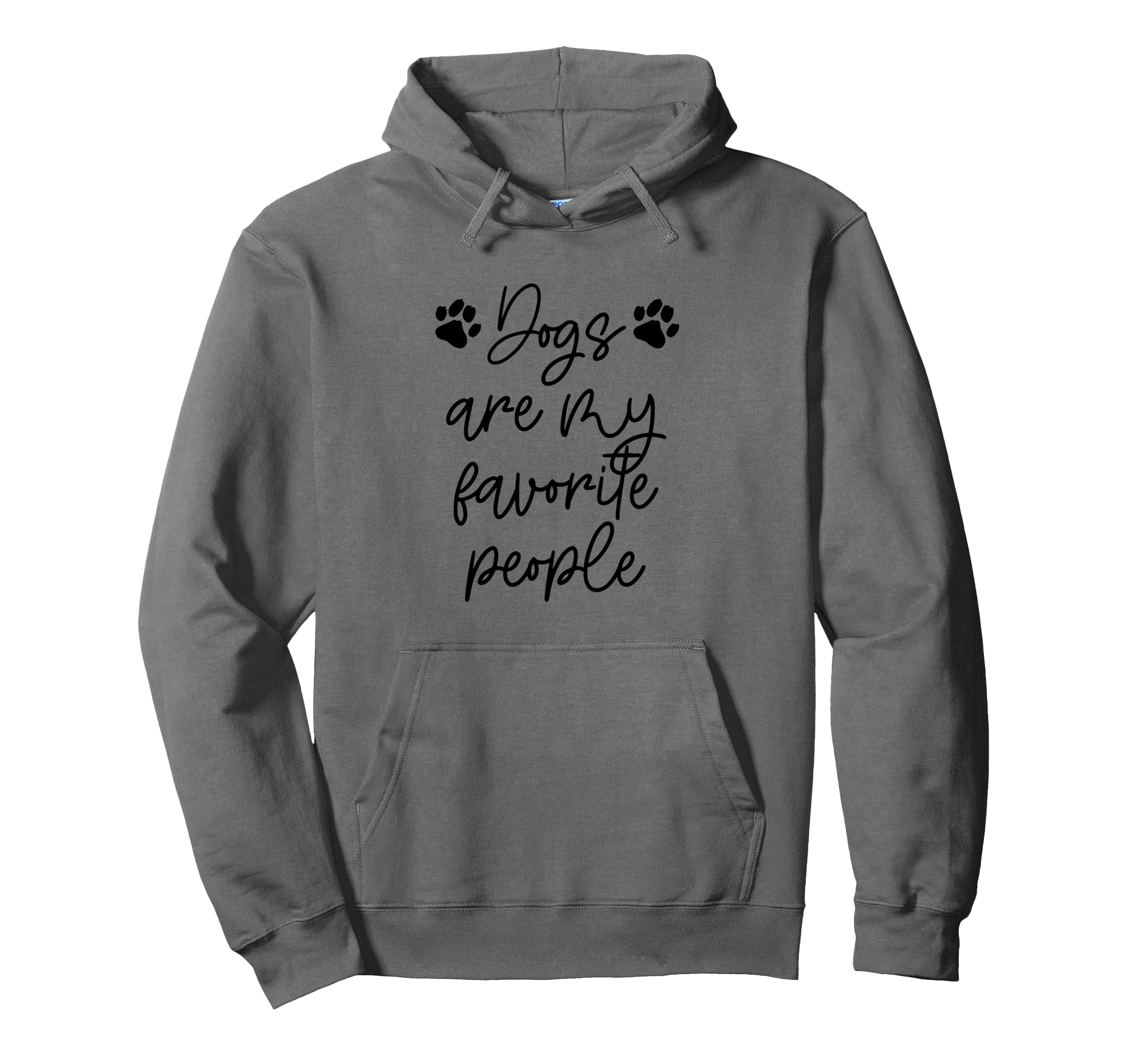 DOGS ARE MY FAVORITE PEOPLE Paw Print Pet Owner Dog Meme Pullover Hoodie โ image 1