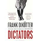 Dictators: The Cult of Personality in the Twentieth Century