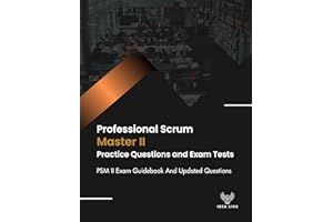 Professional Scrum Master II Practice Questions and Exam Tests: PSM II Exam Guidebook And Updated Questions
