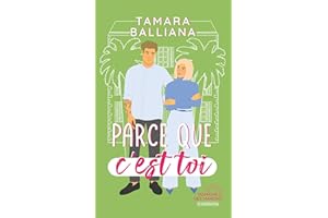 Parce que c'est toi: Une comédie romantique (French Edition)