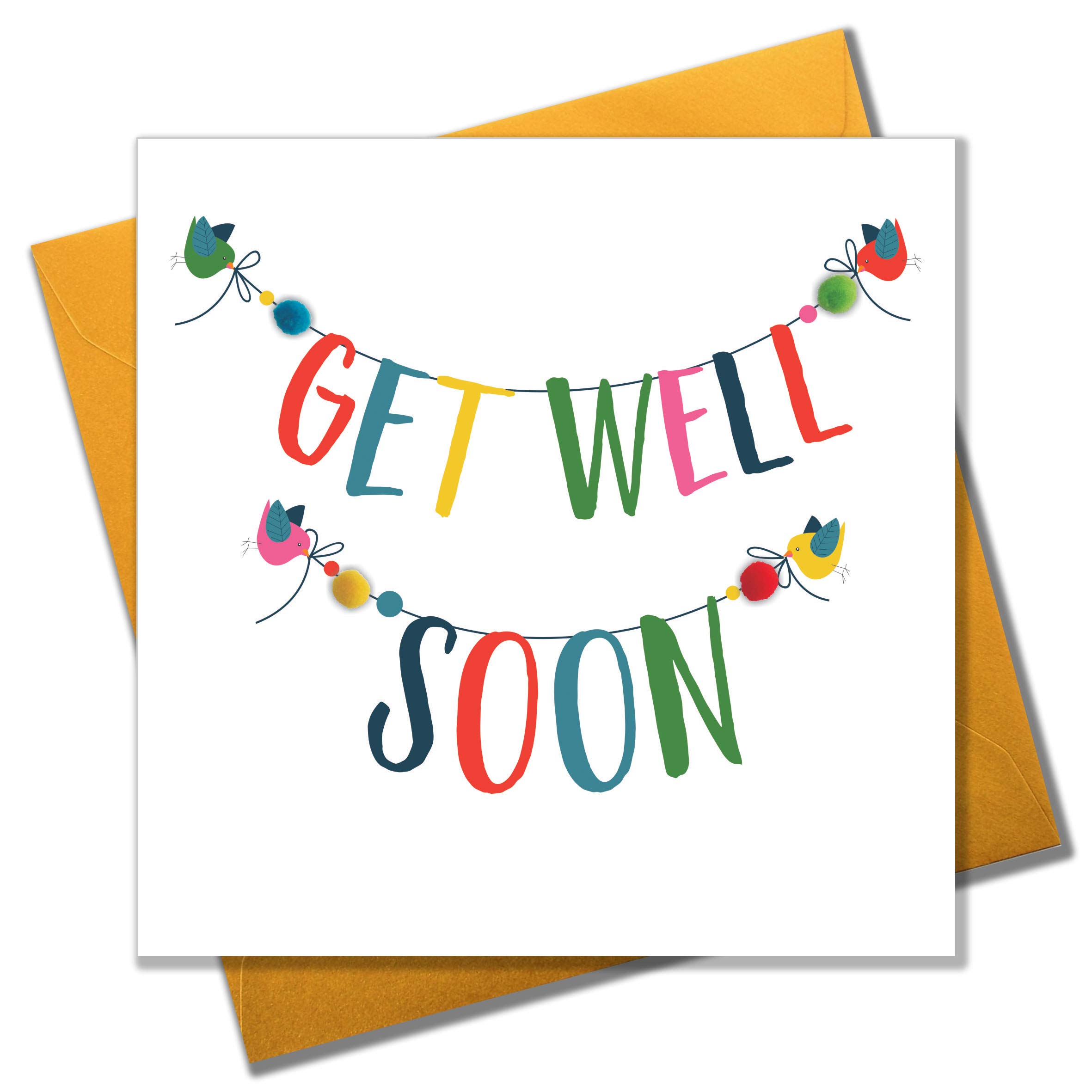 Claire Giles Greeting Cards, Get Well Card, Banner design Get Well Soon Greeting Card, Embellished with colourful Pompoms