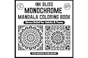 Monochrome Mandala Coloring Book — Stress Relief for Adults & Teens — Ink Bliss Series: Mindful zen patterns for calm focus — one-marker linework with ... (MONOCHROME COLORING BOOK INK BLISS SERIES)