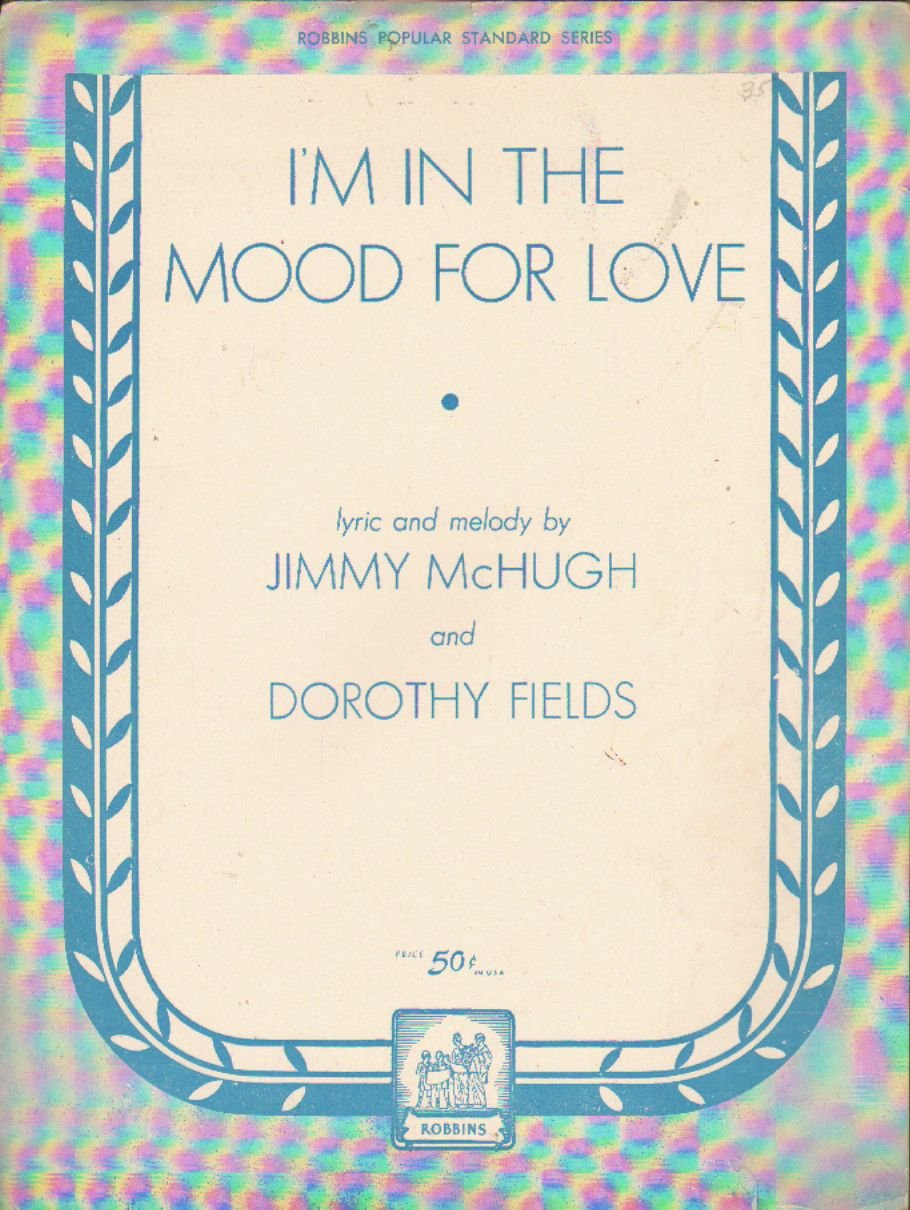 I M In The Mood For Love Lyric And Melody By Jimmy Mchugh And Dorothy Fields Jimmy Mchugh Dorothy Fields Amazon Com Books