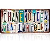 CHCdecor Vintage I Have No Idea What I Am Doing Wall Decor License Plate Metal Sign Tin Signs,12x6 Inch Aluminum
